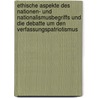 Ethische Aspekte Des Nationen- Und Nationalismusbegriffs Und Die Debatte Um Den Verfassungspatriotismus door Adam Galamaga