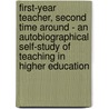 First-Year Teacher, Second Time Around - An Autobiographical Self-Study Of Teaching In Higher Education door Mark Seaman