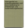 Heterogenitat Von Entwicklungslandern Und Deren Bedeutung Fur Entwicklungs- Und Modernisierungstheorien by Andre Kloska