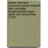 Johann Hermann Zschorns Kurtzer Entwurf Aller Und Jeder Hauptveranderungen Derer Vier Monarchien (1727) door Johann Hermann Zschorn