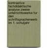 Kontrastive Fachdidaktische Analyse Zweier Unterrichtswerke Fur Den Schriftspracherwerb Im 1. Schuljahr door Nicola Hengels