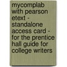 Mycomplab With Pearson Etext - Standalone Access Card - For The Prentice Hall Guide For College Writers door Stephen Reid