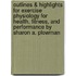 Outlines & Highlights For Exercise Physiology For Health, Fitness, And Performance By Sharon A. Plowman
