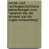 Sozial- Und Rechtsgeschichtliche Betrachtungen Zum "Weistum Ber Die Allmend Und Die Vogtei Schauenburg" door Roland Engelhart