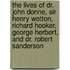 The Lives Of Dr. John Donne, Sir Henry Wotton, Richard Hooker, George Herbert, And Dr. Robert Sanderson