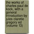 The Works Of Charles Paul De Kock, With A General Introduction By Jules Claretie Gregory Ed (Volume 13)