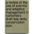 A Review Of The Use Of Science And Adaptive Management In California's Draft Bay Delta Conservation Plan