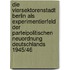 Die Viersektorenstadt Berlin Als Experimentierfeld Der Parteipolitischen Neuordnung Deutschlands 1945/46