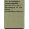 Felix Mendelssohn Bartholdy Erster Verlust" Op.99, Nr. 1: Formanalyse Mit Hilfe Eines Sequenzerprogramms by Rudiger Bultmann