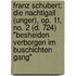 Franz Schubert: Die Nachtigall (Unger), Op. 11, No. 2 (D. 724) "Besheiden Verborgen Im Buschichten Gang"