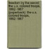 Freedom By The Sword: The U.S. Colored Troops, 1862-1867 (Paperback): The U.S. Colored Troops, 1862-1867