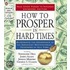How To Prosper In Hard Times: Blueprints For Abundance By The Greatest Motivational Teachers Of All Time