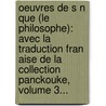 Oeuvres De S N Que (Le Philosophe): Avec La Traduction Fran Aise De La Collection Panckouke, Volume 3... by Felix LeMaistre