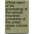 Official Report Of The Proceedings Of The National Insurance Convention Of The United States (Volume 21)