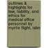Outlines & Highlights For Law, Liability, And Ethics For Medical Office Personnel By Myrtle Flight, Isbn
