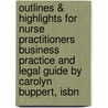 Outlines & Highlights For Nurse Practitioners Business Practice And Legal Guide By Carolyn Buppert, Isbn door Cram101 Textbook Reviews