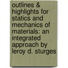 Outlines & Highlights For Statics And Mechanics Of Materials: An Integrated Approach By Leroy D. Sturges door Cram101 Textbook Reviews