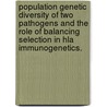 Population Genetic Diversity Of Two Pathogens And The Role Of Balancing Selection In Hla Immunogenetics. door Owen David Solberg