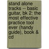 Stand Alone Tracks -- Basic Guitar, Bk 2: The Most Effective Practice Tool Ever (Handy Guide), Book & Cd by Robert Brown
