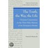 The Truth, The Way, The Life: A Christian Commentary On The Three Holy Mantras Of The Srivaisnava Hindus