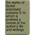The Works Of Daniel Waterland (Volume 3; To Which Is Prefixed A Review Of The Author's Life And Writings
