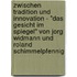 Zwischen Tradition Und Innovation - "Das Gesicht Im Spiegel" Von Jorg Widmann Und Roland Schimmelpfennig