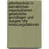 Arbeitsschutz In Betrieblichen Organisationen - Gesetzliche Grundlagen Und Ausgew Hlte Belastungsfaktoren