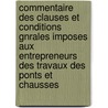 Commentaire Des Clauses Et Conditions Gnrales Imposes Aux Entrepreneurs Des Travaux Des Ponts Et Chausses door Louis Chatignier