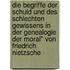 Die Begriffe Der Schuld Und Des Schlechten Gewissens In Der Genealogie Der Moral" Von Friedrich Nietzsche