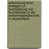 Entwicklung Einer Strategie Zur Durchsetzung Von Leuchtdioden In Der Verkehrssignaltechnik In Deutschland door Thomas Ruske