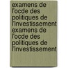 Examens De L'Ocde Des Politiques De L'Investissement Examens De L'Ocde Des Politiques De L'Investissement door Publishing Oecd Publishing