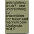 Gleichstellung On Air? - Eine Untersuchung Zur Prasentation Von Frauen Und Mannern Beim Lokalsender M94,5