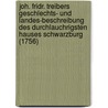 Joh. Fridr. Treibers Geschlechts- Und Landes-Beschreibung Des Durchlauchrigsten Hauses Schwarzburg (1756) door Johann Friedrich Treiber