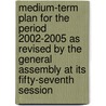 Medium-Term Plan For The Period 2002-2005 As Revised By The General Assembly At Its Fifty-Seventh Session by United Nations