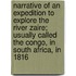 Narrative Of An Expedition To Explore The River Zaire; Usually Called The Congo, In South Africa, In 1816