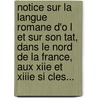 Notice Sur La Langue Romane D'o L Et Sur Son Tat, Dans Le Nord De La France, Aux Xiie Et Xiiie Si Cles... door Eug Ne Tailliar