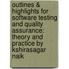 Outlines & Highlights For Software Testing And Quality Assurance: Theory And Practice By Kshirasagar Naik door Cram101 Textbook Reviews