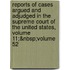 Reports Of Cases Argued And Adjudged In The Supreme Court Of The United States, Volume 11;&Nbsp;Volume 52