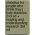 Statistics for People Who (Think They) Hate Statistics 2nd Ed + Reading and Understanding Research 3rd Ed