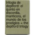 Trilogia De Deptford: El Quinto En Discordia, Manticora, El Mundo De Los Prodigios = The Deptford Trilogy