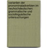 Varianten Der Pronominaladverbien Im Neuhochdeutschen: Grammatische Und Soziolinguistische Untersuchungen by Michaela Negele