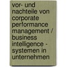 Vor- Und Nachteile Von Corporate Performance Management / Business Intelligence - Systemen In Unternehmen door Y. Cel