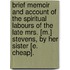 Brief Memoir And Account Of The Spiritual Labours Of The Late Mrs. [M.] Stevens, By Her Sister [E. Cheap].