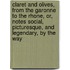 Claret And Olives, From The Garonne To The Rhone, Or, Notes Social, Picturesque, And Legendary, By The Way