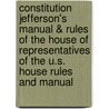 Constitution Jefferson's Manual & Rules of the House of Representatives of the U.s. House Rules and Manual door House Committee on House Administration