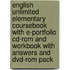 English Unlimited Elementary Coursebook With E-Portfolio Cd-Rom And Workbook With Answers And Dvd-Rom Pack