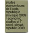 Etudes Economiques De L'ocde, Republique Slovaque 2009 / Economic Studies of L' Oecd, Slovak Republic 2009