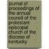 Journal Of Proceedings Of The Annual Council Of The Protestant Episcopal Church Of The Diocese Of Kentucky