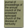 Journal Of Proceedings Of The Annual Council Of The Protestant Episcopal Church Of The Diocese Of Kentucky door Episcopal Church Diocese Convention