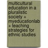 Multicultural Education in a Pluralistic Society + Myeducationlab + Teaching Strategies for Ethnic Studies door Rhonda C. Christianson